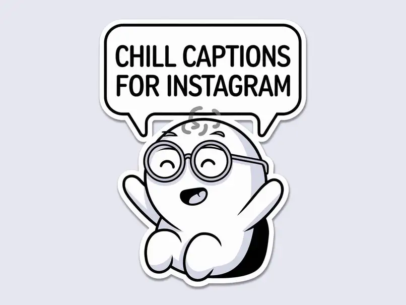 Chill Captions for Instagram