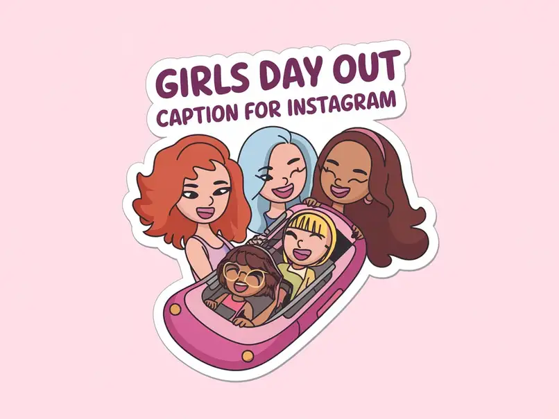 Girls Day Out Caption for Instagram