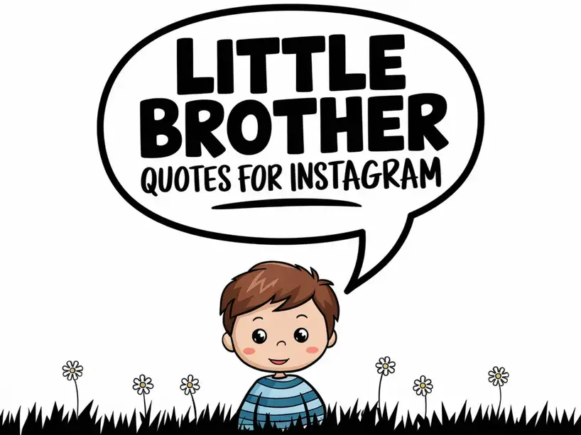 Little Brother Quotes for Instagram