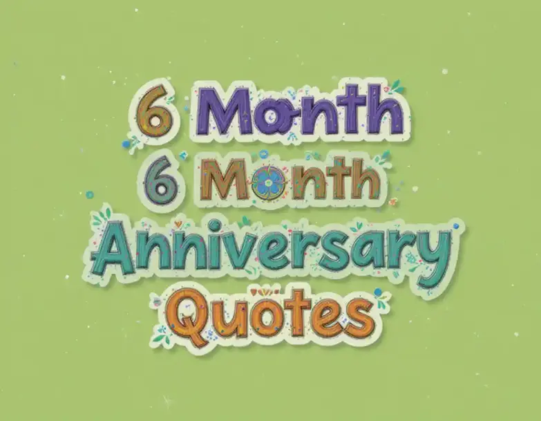 6 Month Anniversary Quotes